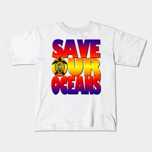 Save our oceans Kids T-Shirt